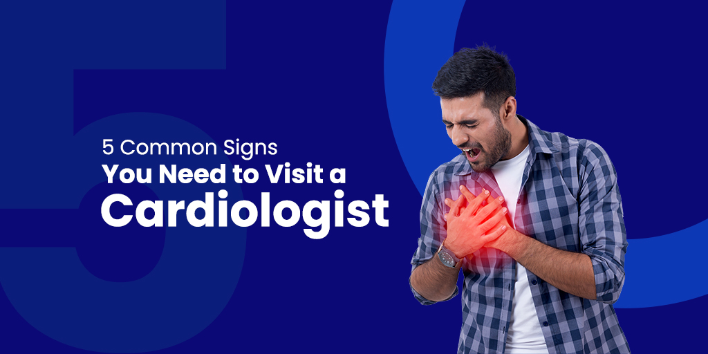 5 Common Signs You Need To Visit A Cardiologist - Durdans Hospital